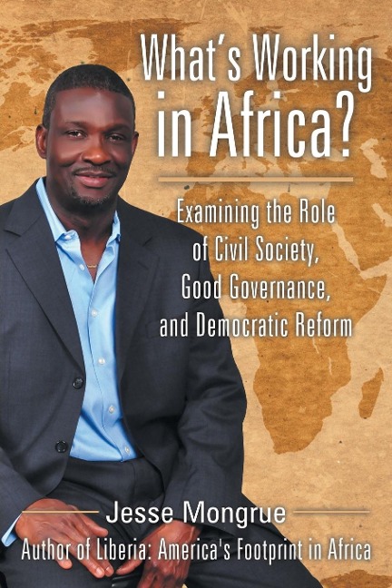 Whats Working in Africa?: Examining the Role of Civil Society, Good Governance, and Democratic Reform