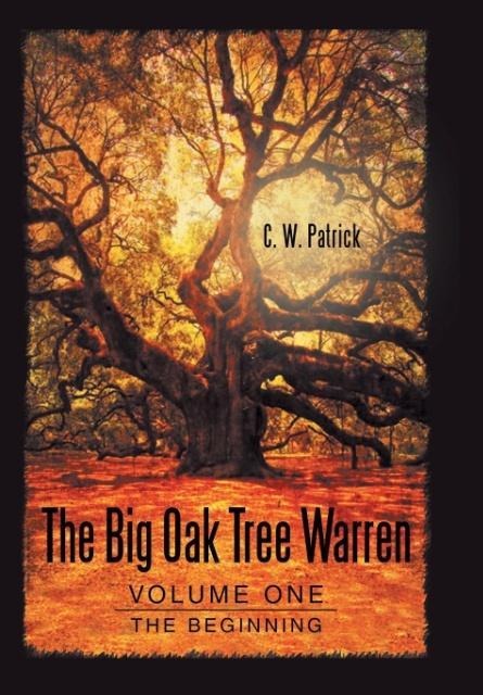 The Big Oak Tree Warren: Volume One: The Beginning