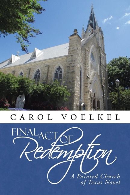 Final Act of Redemption: A Painted Church of Texas Novel