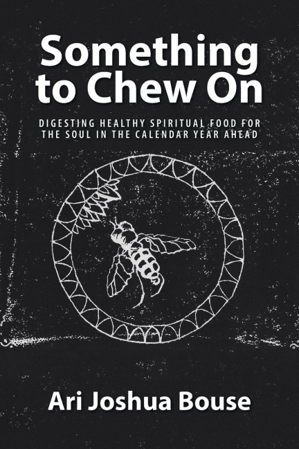 Something to Chew On: Digesting Healthy Spiritual Food for the Soul in the Calendar Year Ahead