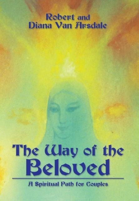 The Way of the Beloved: A Spiritual Path for Couples