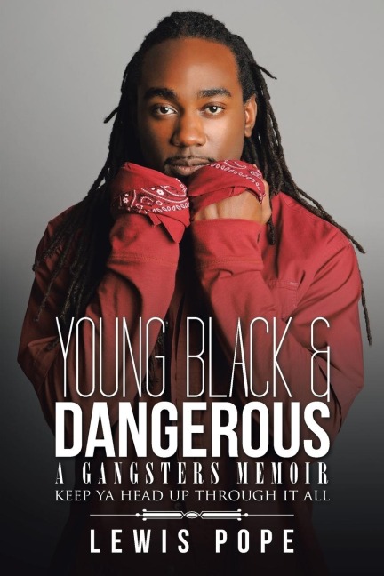 YOUNG BLACK & DANGEROUS: A GANGSTERS MEMOIR