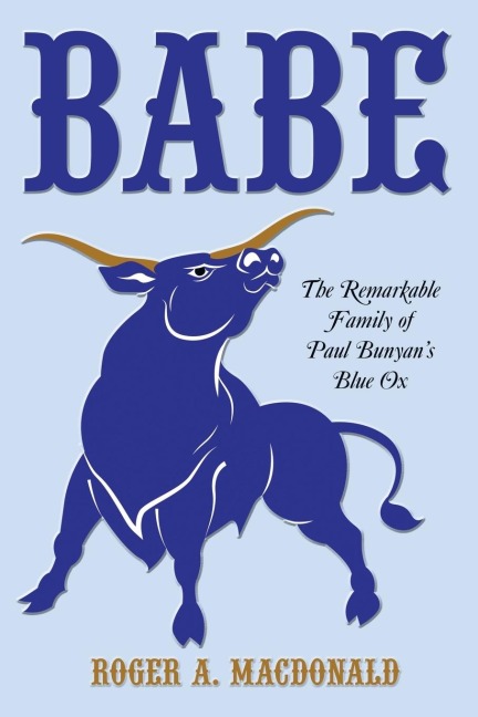 Babe: The Remarkable Family of Paul Bunyans Blue Ox