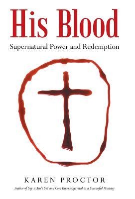 His Blood: Supernatural Power and Redemption