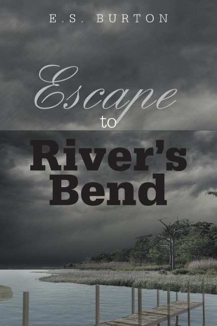 Escape to Rivers Bend