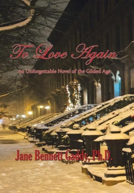 To Love Again: An Unforgettable Novel of the Gilded Age