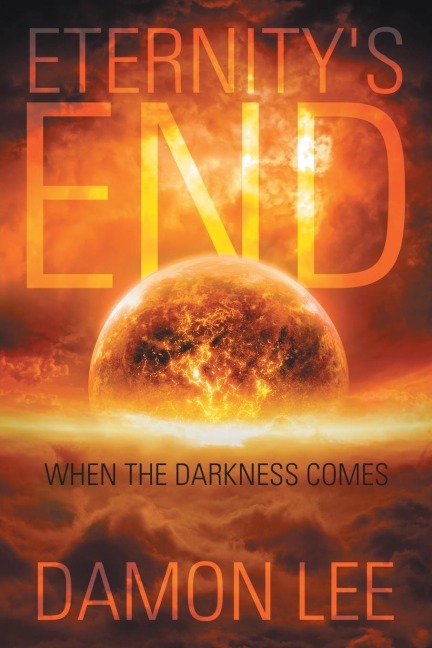 Eternitys End: When the Darkness Comes