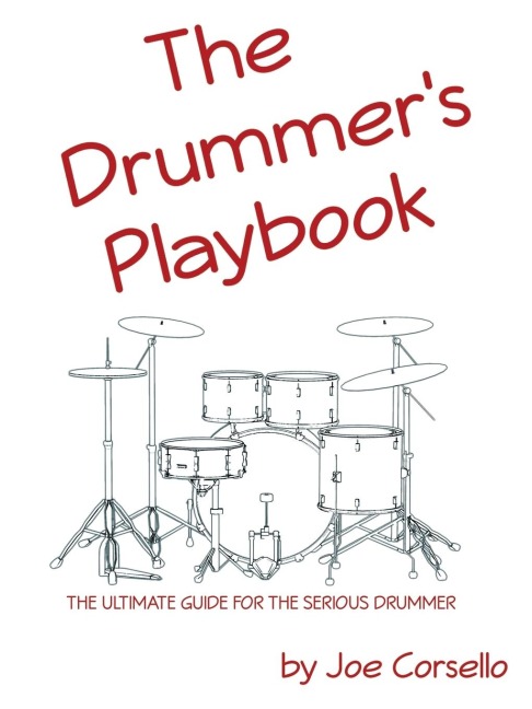 The Drummers Playbook: The Ultimate Guide for the Serious Drummer
