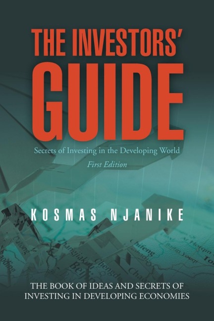 The Investors Guide: Secrets of Investing in the Developing World