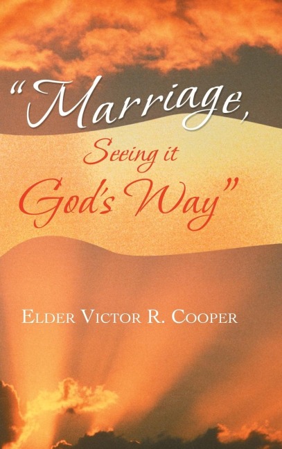 Marriage, Seeing it Gods Way