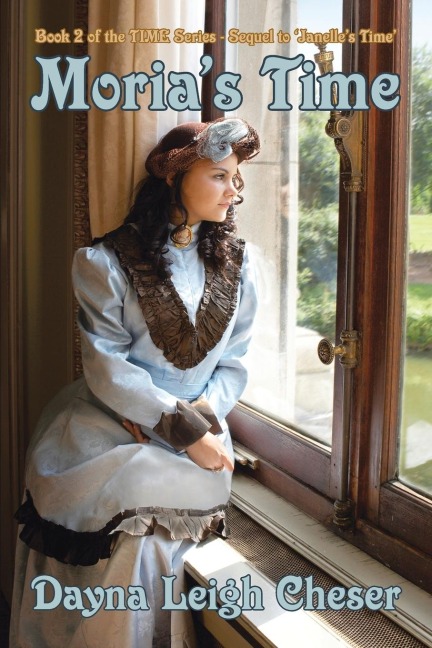 Morias Time: Book 2 of the Time Series - Sequel to Janelles Time