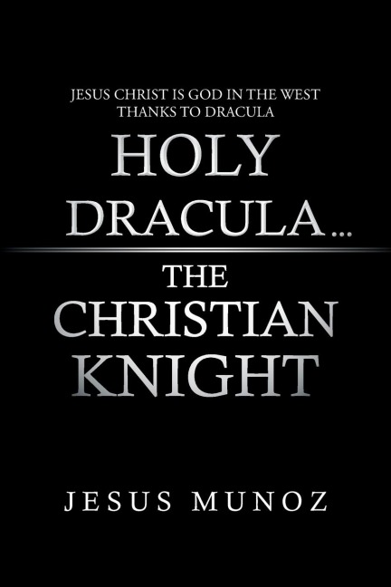 Holy Dracula...the Christian Knight