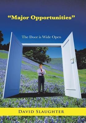Major Opportunities: The Door Is Wide Open