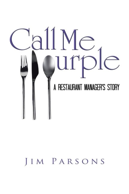 Call Me Purple: A Restaurant Managers Story