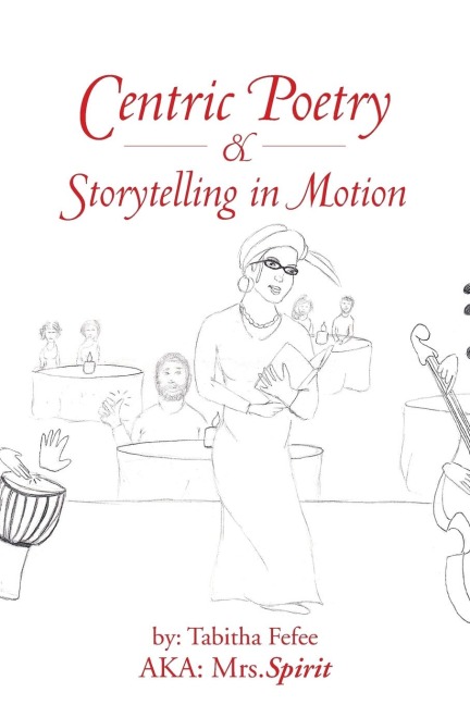 Centric Poetry & Storytelling in Motion
