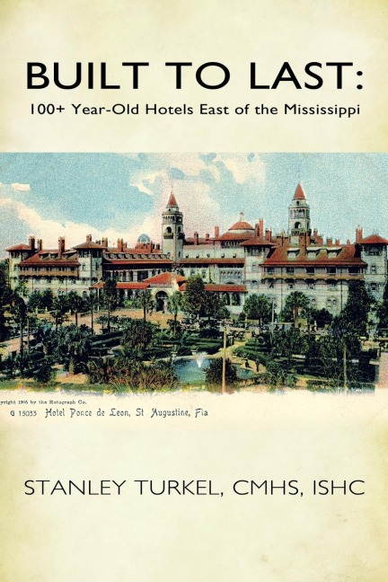 Built to Last: 100+ Year-Old Hotels East of the Mississippi