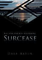 Surcease: The End and the Beginning