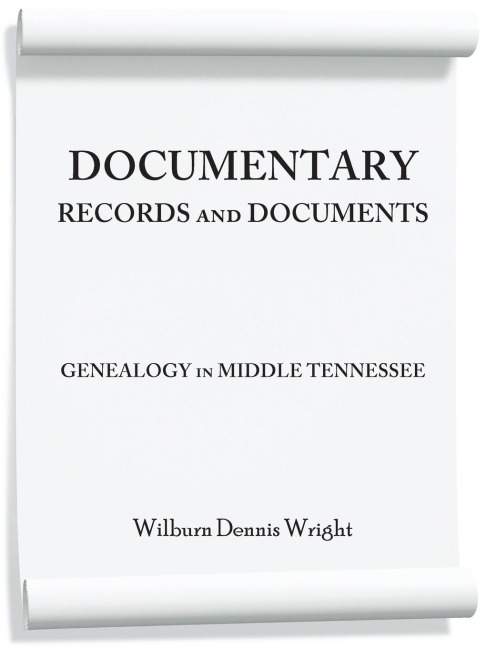 Documentary Records and Documents: Genealogy in Middle Tennessee