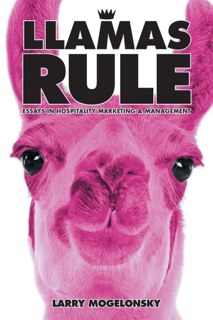 Llamas Rule: Essays in Hospitality Marketing and Management