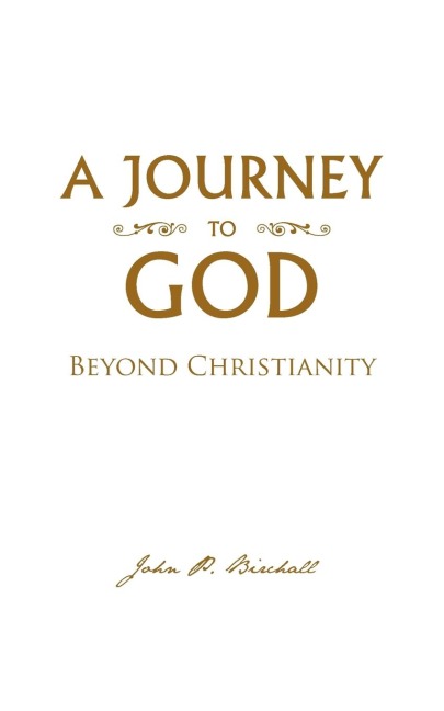 A Journey to God: Beyond Christianity