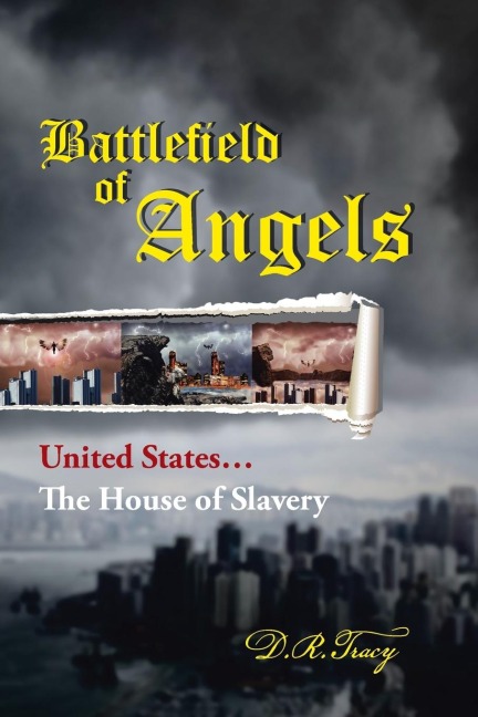 Battlefield of Angels: United States...the House of Slavery
