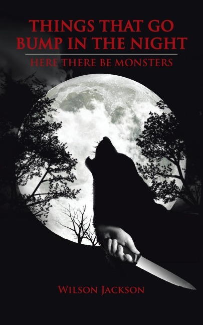 Things That Go Bump in the Night: Here There Be Monsters