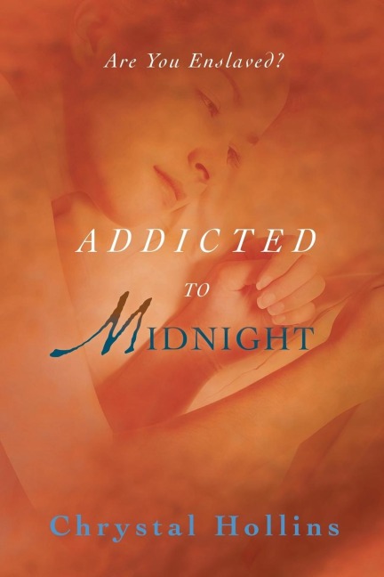 Addicted to Midnight: Are You Enslaved?