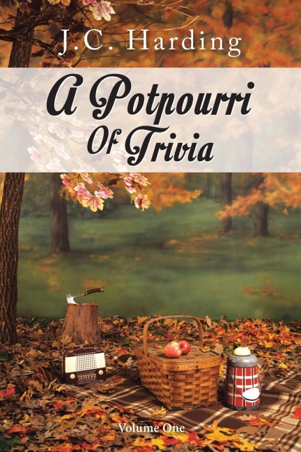 A Potpourri of Trivia: Volume One