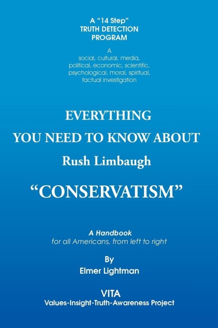 Everything You Need to Know about Rush Limbaugh Conservatism: A Handbook for All Americans, from Left to Right