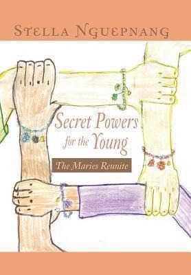 Secret Powers for the Young: The Marie Reunite