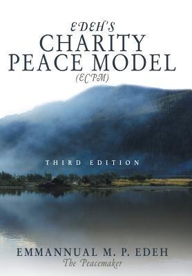 Edehs Charity Peace Model (Ecpm): Third Edition