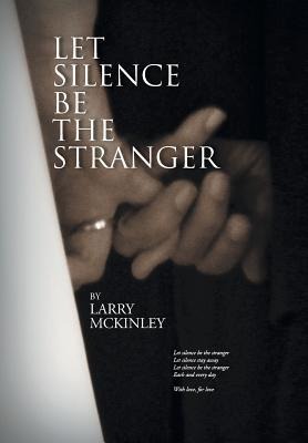 Let Silence Be the Stranger