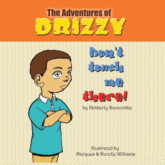 The Adventures of Drizzy: Dont Touch Me There
