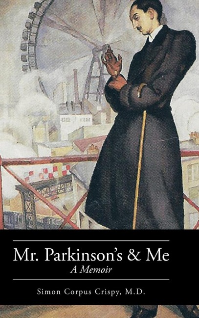 Mr. Parkinsons and Me: A Memoir