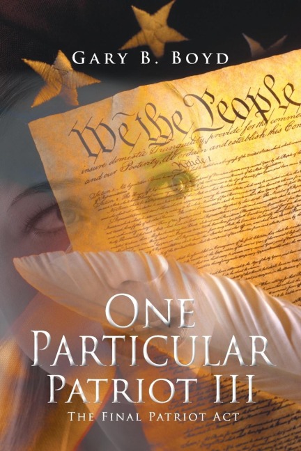 One Particular Patriot III: The Final Patriot ACT