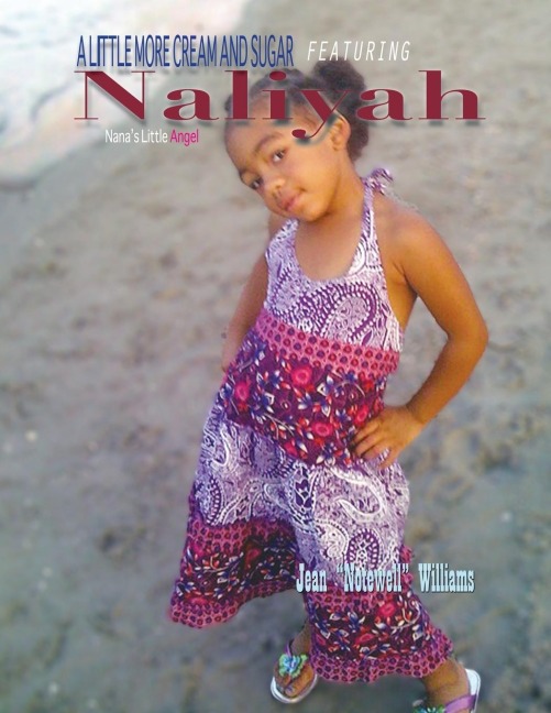 A Little More Cream and Sugar: Featuring: Naliyah Nanas Little Angel