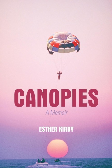 Canopies: A Memoir