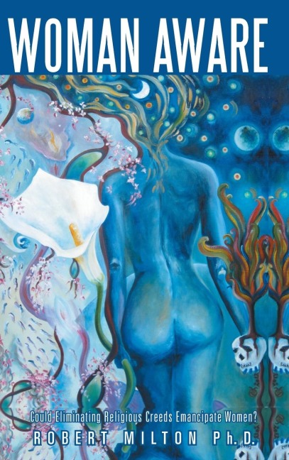 Woman Aware: Could Eliminating Religious Creeds Emancipate Women?