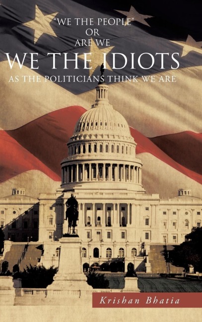 We the Idiots: As the Politicians Think We Are