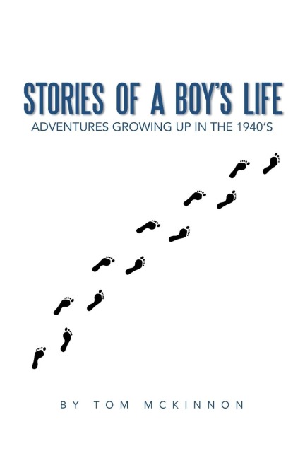 Stories of a Boys Life: Adventures Growing Up in the 1940s