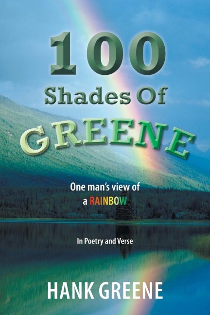 100 Shades of Greene: One Mans View of a Rainbow