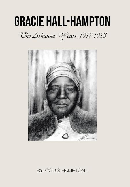 Gracie Hall-Hampton: The Arkansas Years, 1917-1953