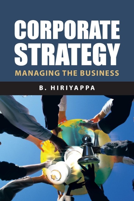 Corporate Strategy: Managing The Business