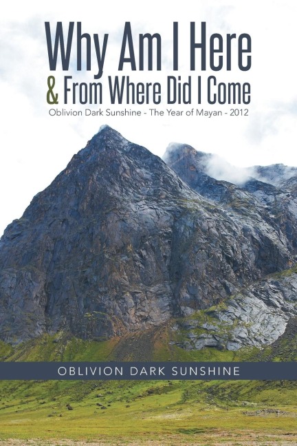 Why Am I Here & from Where Did I Come: Oblivion Dark Sunshine - The Year of Mayan - 2012