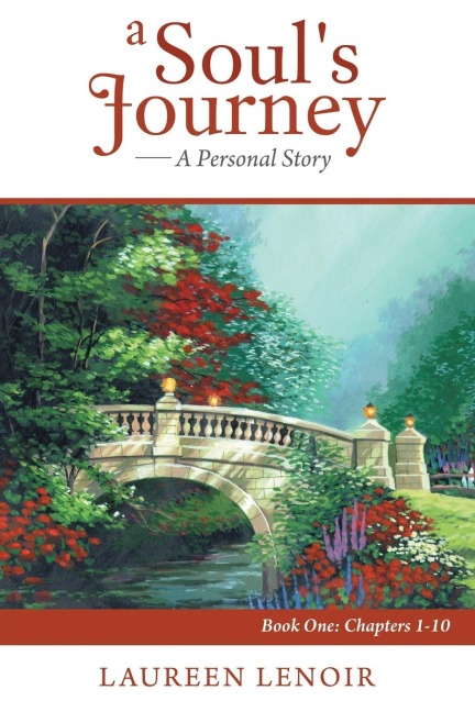 A Souls Journey: A Personal Story: Book One: Chapters 1-10