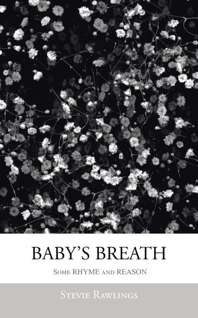 BABYS BREATH: Some RHYME and REASON