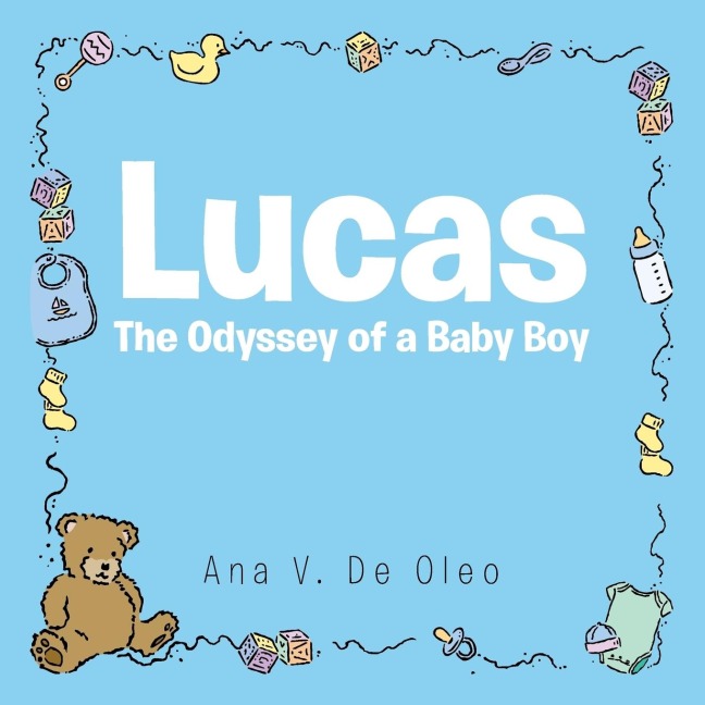 Lucas: The Odyssey of a Baby Boy