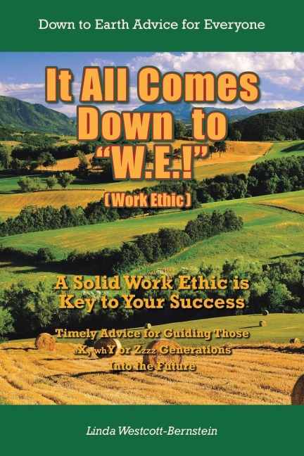It All Comes Down to "W.E.!": A Solid Work Ethic is Key to Your Success