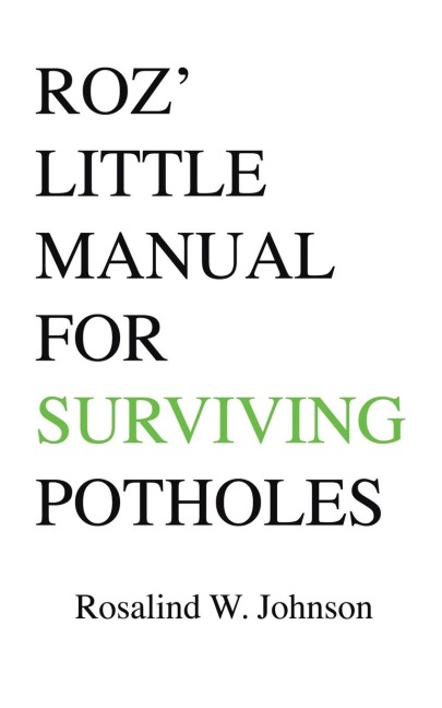 Roz Little Manual for Surviving Potholes