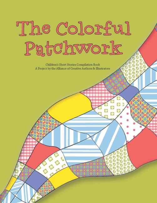 The Colorful Patchwork: Childrens Short Stories Compilation Book
